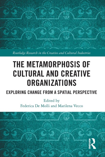 The Metamorphosis of Cultural and Creative Organizations - 