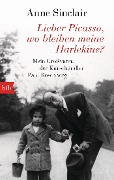 Cover-Bild zum Titel 'Lieber Picasso, wo bleiben meine Harlekine?' von 'Anne Sinclair'