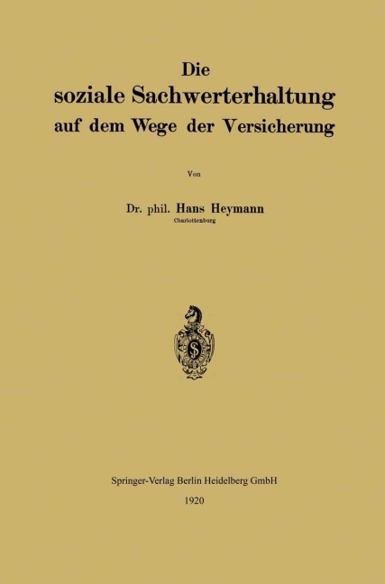 Die soziale Sachwerterhaltung auf dem Wege der Versicherung - Hans Heymann
