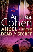 Cover-Bild zum Titel 'Angel and the Deadly Secret' von 'Anthea Cohen'
