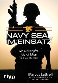 Cover-Bild zum Titel 'Navy SEAL im Einsatz' von 'Marcus Luttrell, James D. Hornfischer'