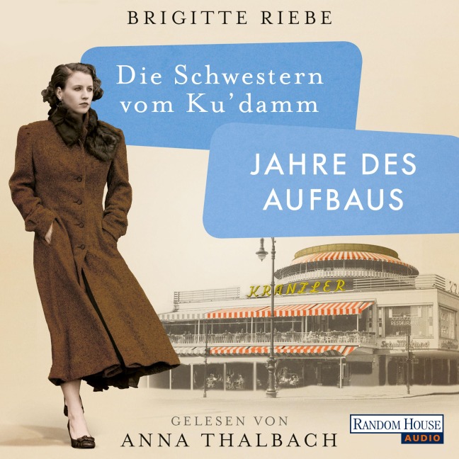 Die Schwestern vom Ku'damm. Jahre des Aufbaus - Brigitte Riebe