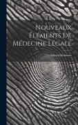 Cover-Bild zum Titel 'Nouveaux Éléments De Médecine Légale' von 'Eduard Hofmann'