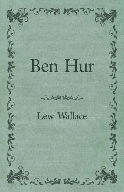 Ben Hur - Lewis Wallace