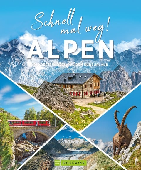 Schnell mal weg! Alpen - 