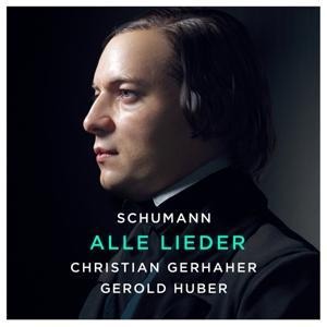 Schumann: Alle Lieder - Christian/Huber Gerhaher