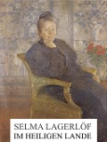 Cover-Bild zum Titel 'Im Heiligen Lande' von 'Selma Lagerlöf'