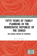 Cover-Bild zum Titel 'Fifty Years of Family Planning in the Democratic Republic of the Congo' von 'Jane T. Bertrand'