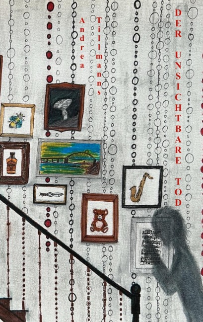 Der unsichtbare Tod - Andrea Tillmanns