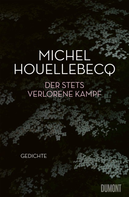 Der stets verlorene Kampf - Michel Houellebecq