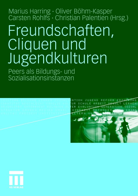Freundschaften, Cliquen und Jugendkulturen - 