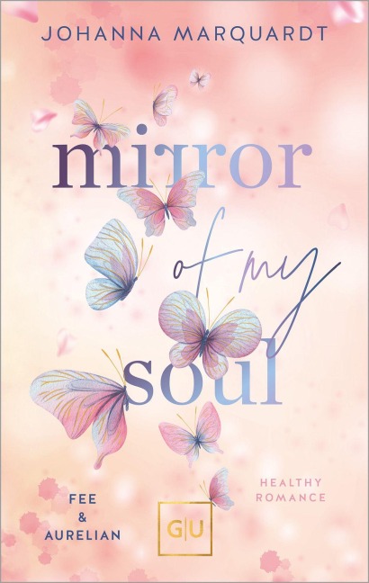 Mirror Of My Soul. Fee & Aurelian (Erstauflage exklusiv mit Farbschnitt) - Johanna Marquardt