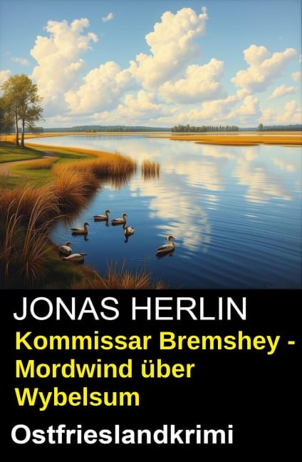 Kommissar Bremshey - Mordwind über Wybelsum: Ostfrieslandkrimi - Jonas Herlin