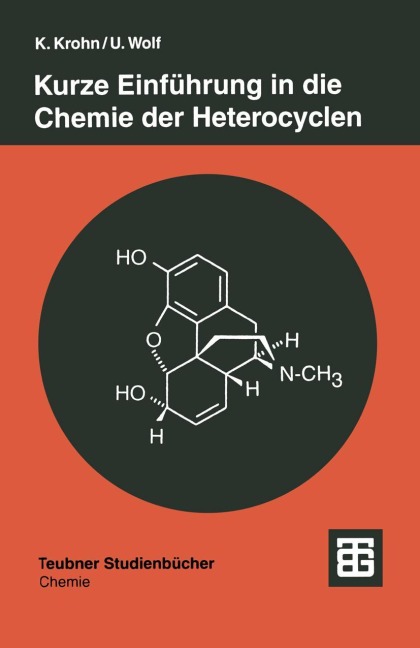 Kurze Einführung in die Chemie der Heterocyclen - Ulrich Wolf