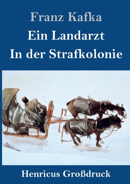 Ein Landarzt / In der Strafkolonie (Großdruck) - Franz Kafka