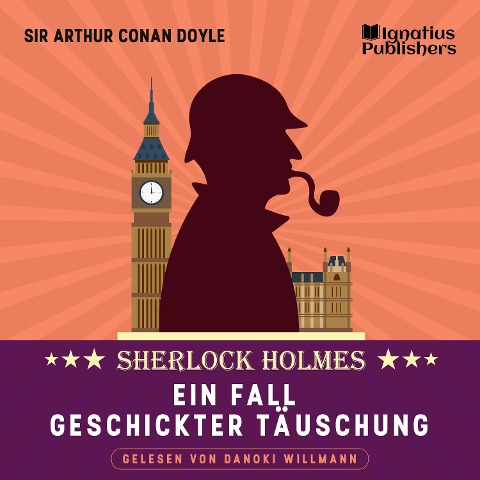 Ein Fall geschickter Täuschung - Arthur Conan Doyle