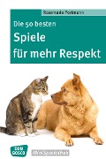 Die 50 besten Spiele für mehr Respekt - eBook - Rosemarie Portmann