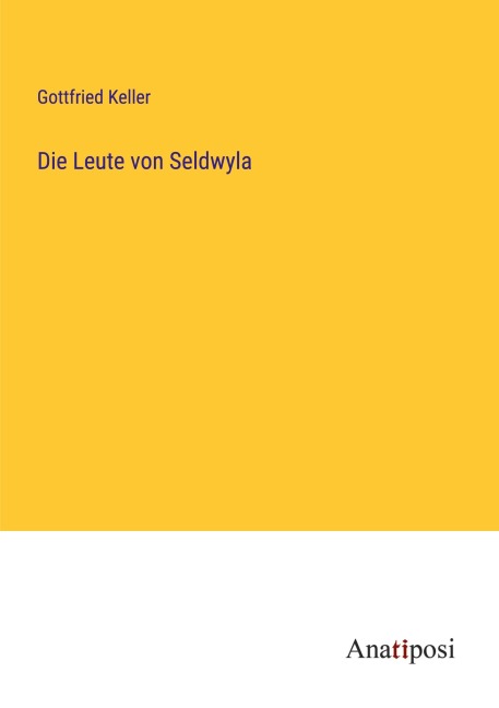 Die Leute von Seldwyla - Gottfried Keller