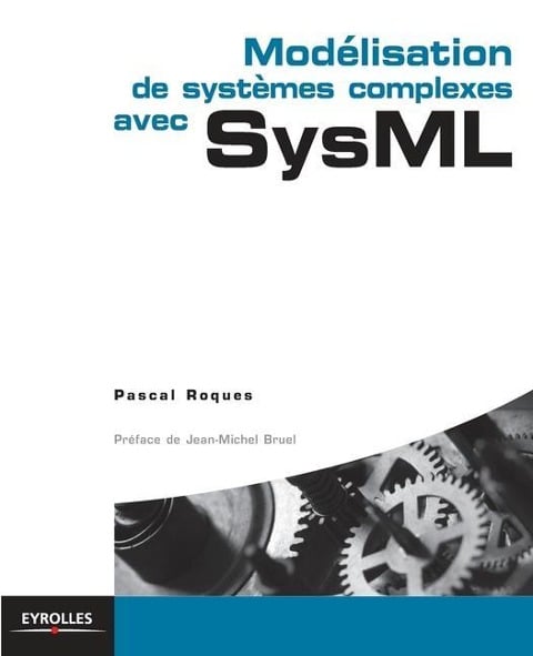 Modélisation de systèmes complexes avec SysML - Pascal Roques