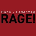 Rage! - Rohn-Lederman