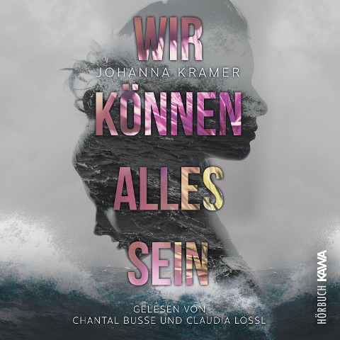 Wir können alles sein - Johanna Kramer