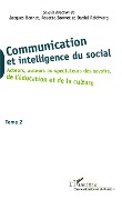Cover-Bild zum Titel 'Communication et intelligence du social (Tome 2)' von 'Jacques Bonnet, Daniel Raichvarg, Rosette Bonnet'