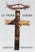La Prima Corona - Alexander Copperwhite