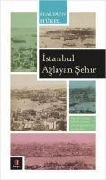 Istanbul Aglayan Sehir - Haldun Hürel