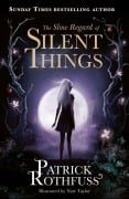 Cover-Bild zum Titel 'The Slow Regard of Silent Things' von 'Patrick Rothfuss'