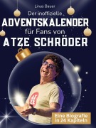 Cover-Bild zum Titel 'Der inoffizielle Adventskalender für Fans von Atze Schröder' von 'Linus Bauer'