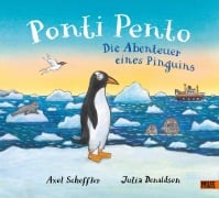 Cover-Bild zum Titel 'Ponti Pento. Die Abenteuer eines Pinguins' von 'Axel Scheffler, Julia Donaldson'