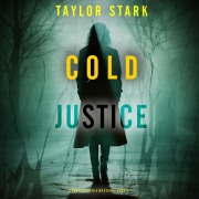 Cover-Bild zum Titel 'Cold Justice (A Carly Phoenix FBI Suspense Thriller¿Book 1)' von 'Taylor Stark'