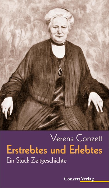 Erstrebtes und Erlebtes - Verena Conzett