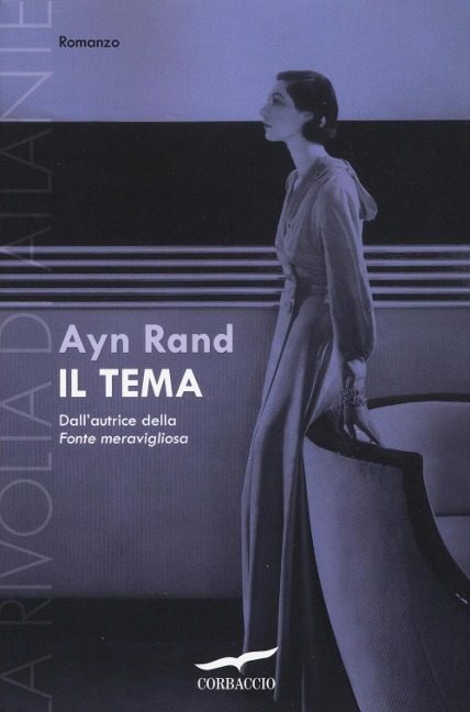 Rand, A: Tema. La rivolta di Atlante - Ayn Rand