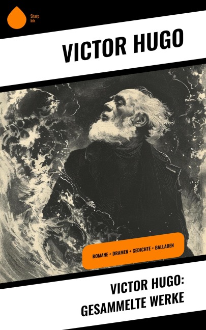 Victor Hugo: Gesammelte Werke - Victor Hugo