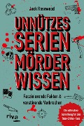 Cover-Bild zum Titel 'Unnützes Serienmörder-Wissen' von 'Jack Rosewood'