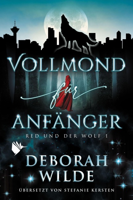 Vollmond für Anfänger - Deborah Wilde