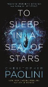 Cover-Bild zum Titel 'To Sleep in a Sea of Stars' von 'Christopher Paolini'