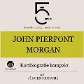 Cover-Bild zum Titel 'John Pierpont Morgan: Kurzbiografie kompakt' von 'Jürgen Fritsche, Minuten, Minuten Biografien'