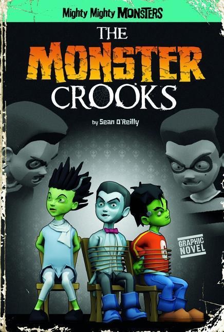 The Monster Crooks - Sean O'Reilly