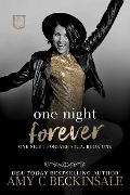 Cover-Bild zum Titel 'One Night Forever (One Night Forever Saga, #1)' von 'Amy C Beckinsale'