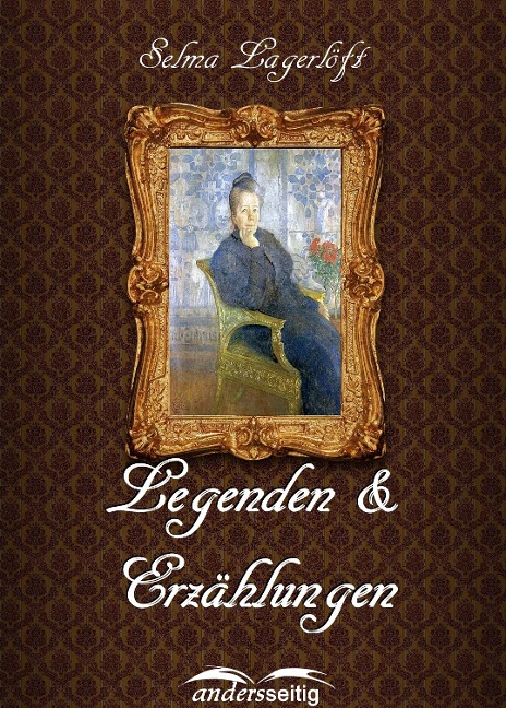 Legenden & Erzählungen - Selma Lagerlöf