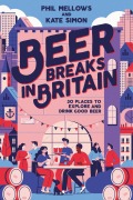 Cover-Bild zum Titel 'Beer Breaks in Britain' von 'Kate Simon, Phil Mellows'
