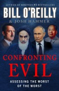 Cover-Bild zum Titel 'Confronting Evil' von 'Bill O'Reilly, Josh Hammer'