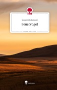 Cover-Bild zum Titel 'Feuervogel. Life is a Story - story.one' von 'Susanne Eskandari'