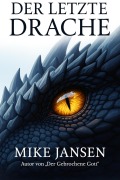 Cover-Bild zum Titel 'Der Letzte Drache' von 'Mike Jansen'