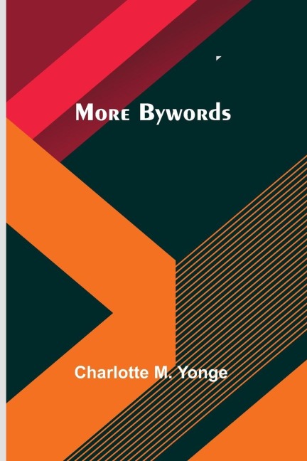 More Bywords - Charlotte M. Yonge