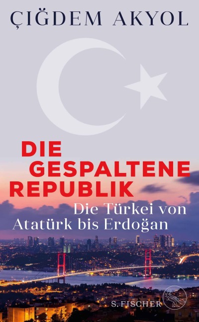 Die gespaltene Republik - Çi¿dem Akyol
