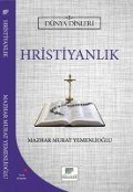 Hristiyanlik - Dünya Dinleri - Mazhar Murat Yemenlioglu