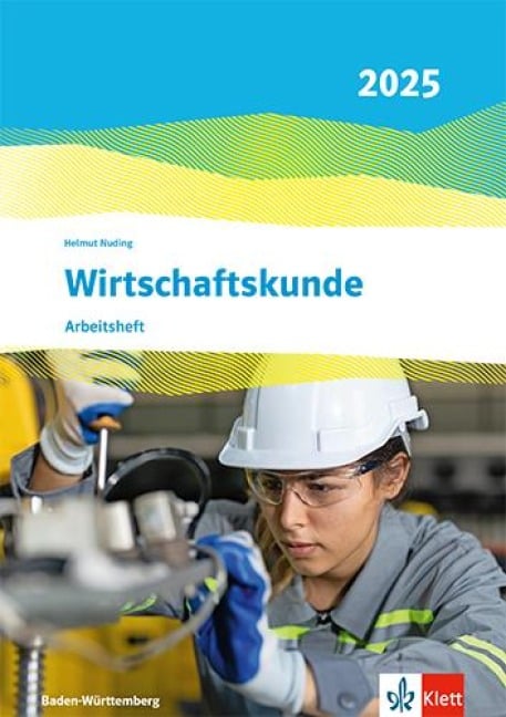 Wirtschaftskunde. Arbeitsheft. Ausgabe Baden-Württemberg 2025 - 
